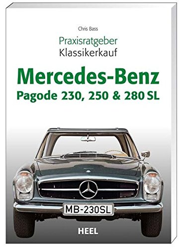 Praxisratgeber Klassikerkauf Mercedes Benz Pagode 230, 250 & 280 SL Bei Serag AG